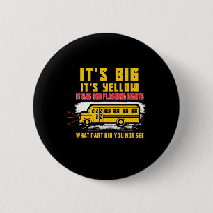 Badge Rond 5 Cm L'autobus scolaire est grand