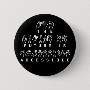 Badge Rond 5 Cm L'avenir est accessible ASL Sign Language