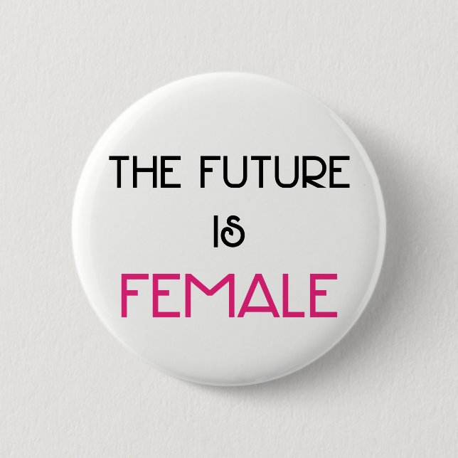 Badge Rond 5 Cm L'avenir est bouton femelle (Devant)