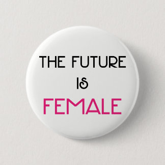 Badge Rond 5 Cm L'avenir est bouton femelle