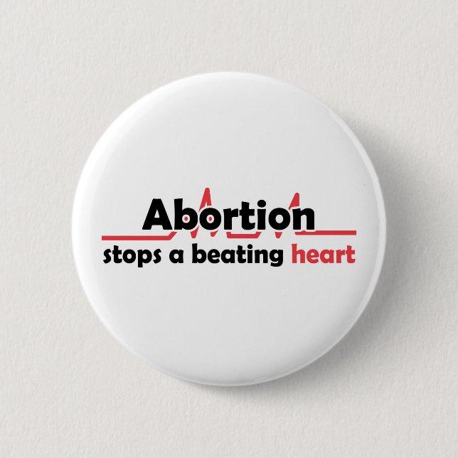 Badge Rond 5 Cm L'avortement arrête un coeur battant (Devant)