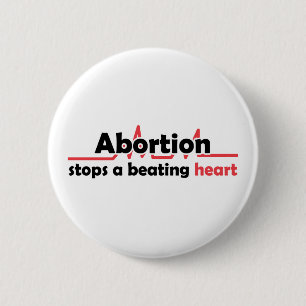 Badge Rond 5 Cm L'avortement arrête un coeur battant