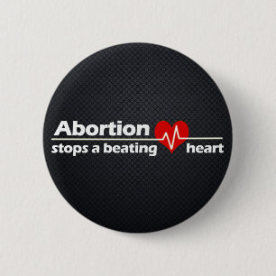 Badge Rond 5 Cm L'avortement arrête un coeur battant, contre