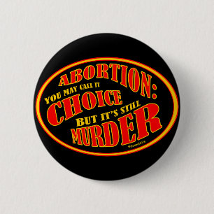 Badge Rond 5 Cm L'avortement est meurtre