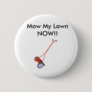 Badge Rond 5 Cm Lawn_Mower, fauchent ma pelouse MAINTENANT ! !