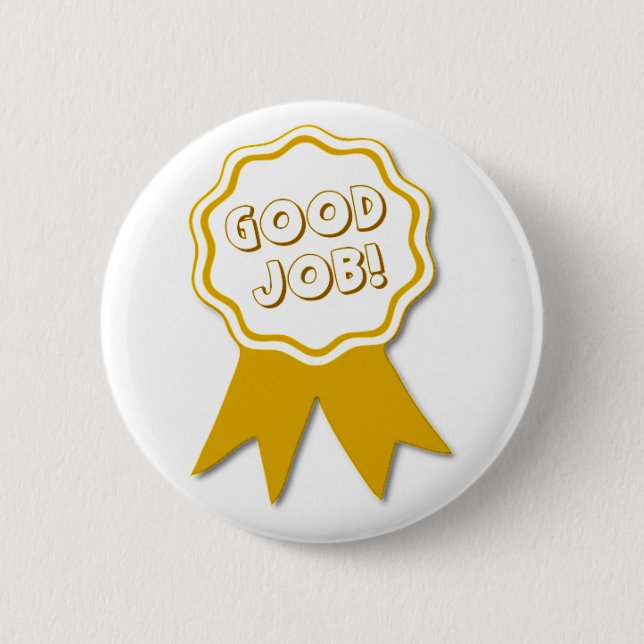 Badge Rond 5 Cm Le bon travail ! Bouton rond (Devant)