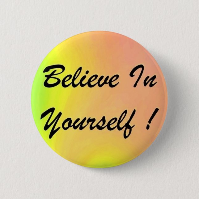 Badge Rond 5 Cm Le bouton "croient en vous-même ! " (Devant)
