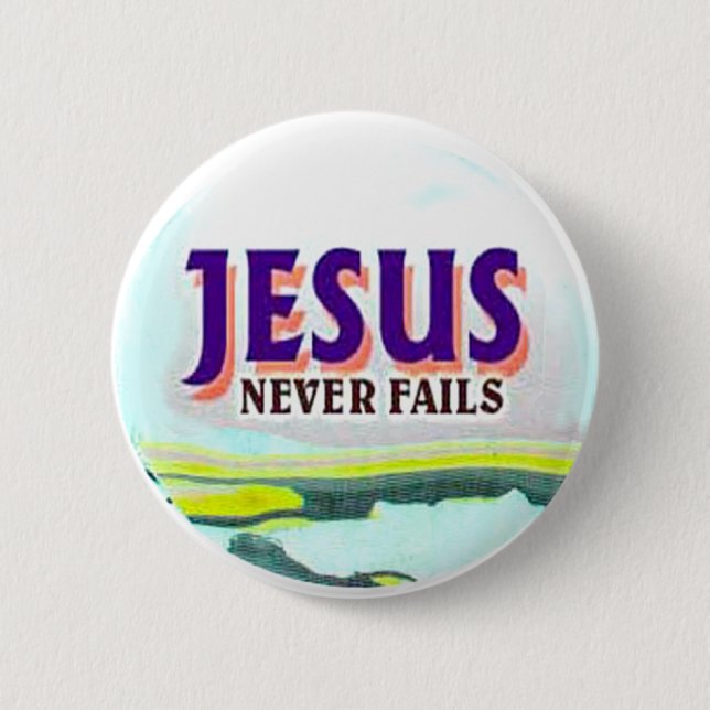 Badge Rond 5 Cm le bouton Jésus n'échoue jamais (Devant)