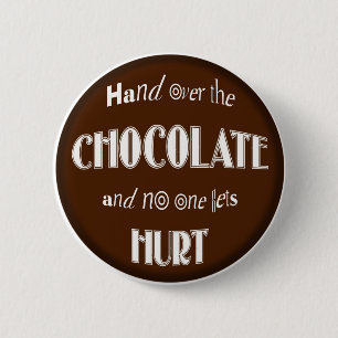 Badge Rond 5 Cm Le BOUTON, remettent le CHOCOLAT
