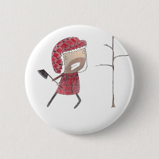 Badge Rond 5 Cm Le bûcheron coupe l'arbre