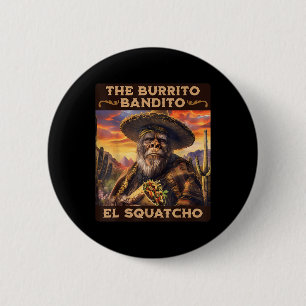 Badge Rond 5 Cm Le Burrito Bandito El Squatcho