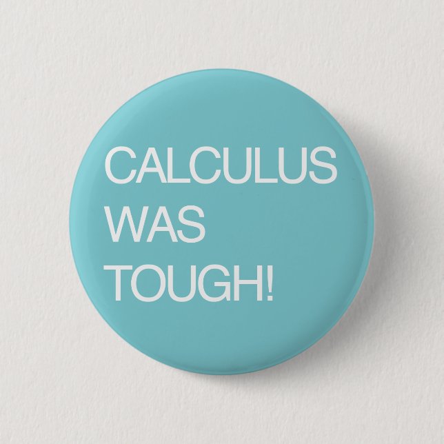 Badge Rond 5 Cm Le calcul était dur ! (Devant)