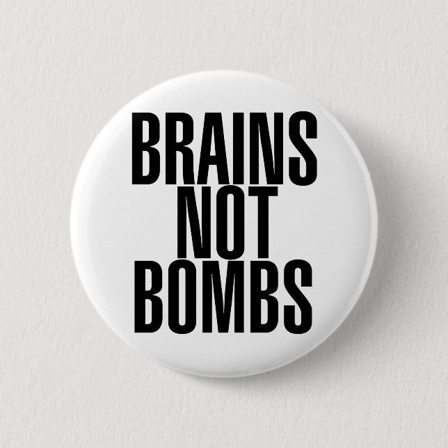 Badge Rond 5 Cm Le cerveau et non les bombes (Devant)
