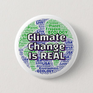 Badge Rond 5 Cm Le changement climatique est RÉEL (Planète Terre e