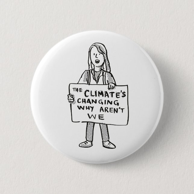 Badge Rond 5 Cm Le climat change pourquoi nous ne sommes pas (Devant)