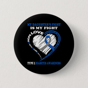 Badge Rond 5 Cm Le combat de ma fille est mon combat type 1 Diabèt
