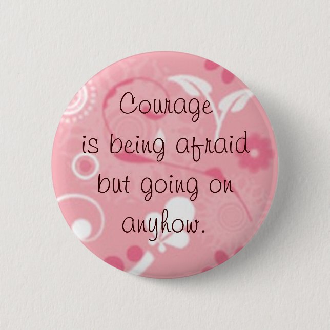 Badge Rond 5 Cm Le courage est… (Devant)