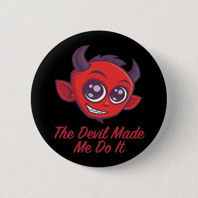 Badge Rond 5 Cm Le Diable M'A Fait Le Faire (Devant)
