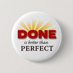 Badge Rond 5 Cm Le fait est mieux que parfait