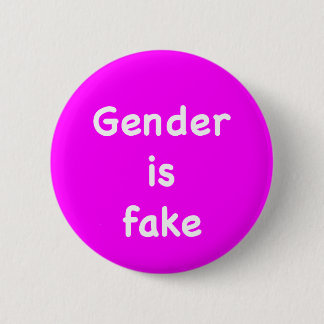 Badge Rond 5 Cm Le genre est faux