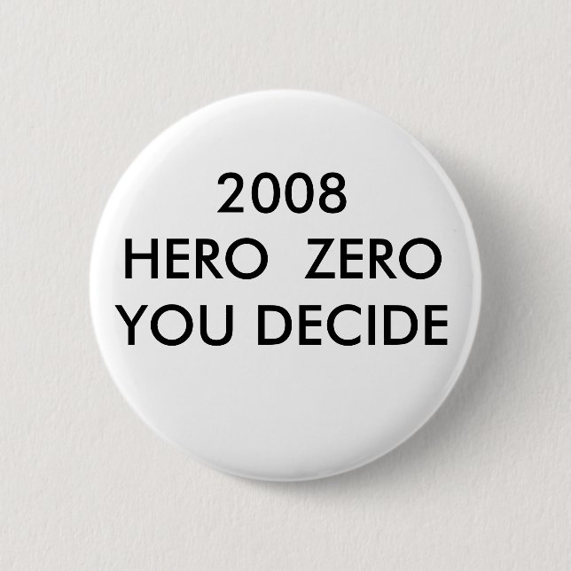 BADGE ROND 5 CM LE HÉROS 2008 ZEROYOU DÉCIDENT (Devant)