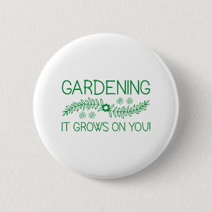 Badge Rond 5 Cm Le Jardinage Se Déroule Sur Vous
