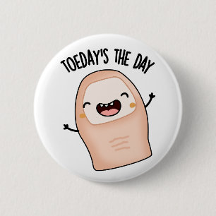 Badge Rond 5 Cm Le jour d'aujourd'hui est le jour Jeu de mots drôl