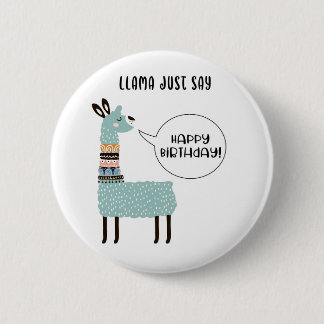Badge Rond 5 Cm Le lama indiquent juste le joyeux anniversaire