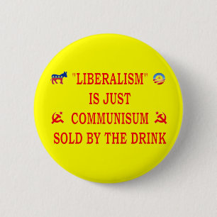 BADGE ROND 5 CM LE LIBÉRALISME N'EST QUE LE COMMUNISME