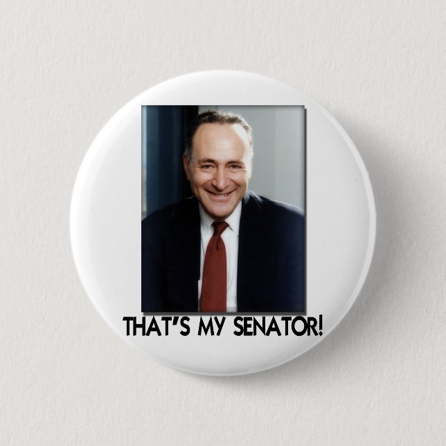 Badge Rond 5 Cm Le mandrin Schumer, celui est mon sénateur ! (Devant)