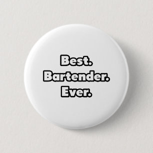 Badge Rond 5 Cm Le meilleur. Le barman. Jamais.