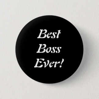 Badge Rond 5 Cm Le meilleur Pin de patron jamais