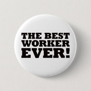 Badge Rond 5 Cm Le meilleur travailleur jamais