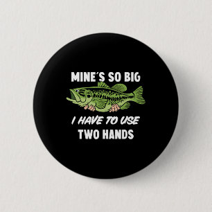 Badge Rond 5 Cm Le mien est si gros que je dois utiliser deux main