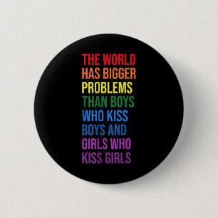Badge Rond 5 Cm Le Monde a de Plus Gros Problèmes Mois de la Fiert