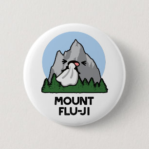 Badge Rond 5 Cm Le Mont Flu-ji Funny Mountain Pun