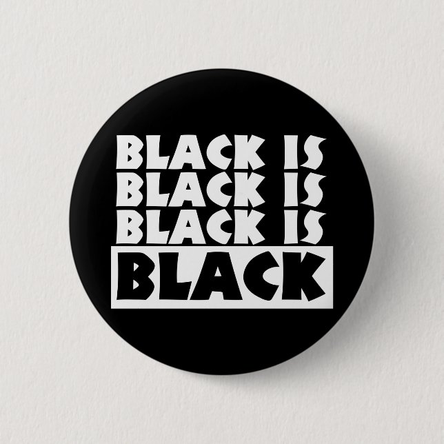 Badge Rond 5 Cm Le noir est noir (Devant)