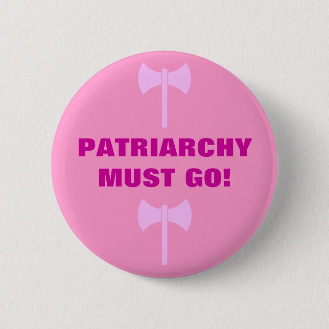 BADGE ROND 5 CM LE PATRIARCAT DOIT DISPARAÎTRE ! (Devant)