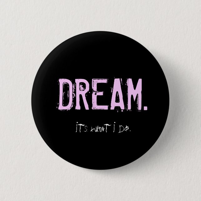 Badge Rond 5 Cm Le Pin de rêveur (Devant)
