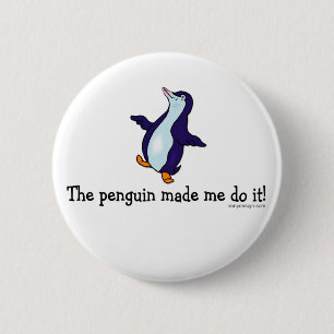 Badge Rond 5 Cm Le pingouin m'a incité à le faire !