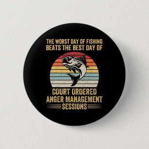 Badge Rond 5 Cm Le Pire Jour De Pêche bat Le Meilleur Jour De Cou
