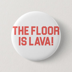 Badge Rond 5 Cm Le plancher est lave