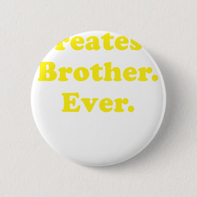 Badge Rond 5 Cm Le plus grand frère jamais (Devant)