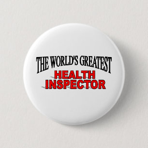 Badge Rond 5 Cm Le plus grand inspecteur de la santé du monde