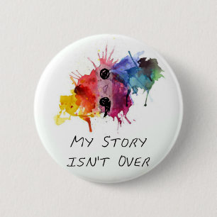 Badge Rond 5 Cm Le point-virgule mon histoire n'est pas terminé
