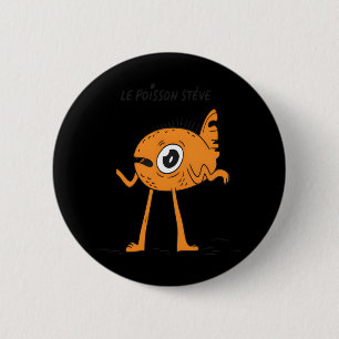 Badge Rond 5 Cm Le Poisson Steve Cute & Funny