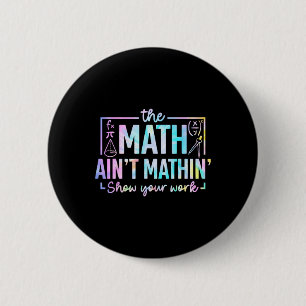 Badge Rond 5 Cm Le prof de maths drôle, les maths ne sont pas drôl