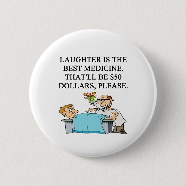Badge Rond 5 Cm le rire est la meilleure médecine (Devant)