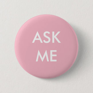 Badge Rond 5 Cm Le rose et le blanc me demandent le bouton