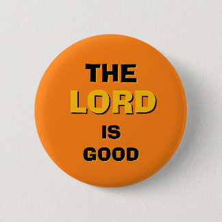 Badge Rond 5 Cm Le Seigneur Est Bon Rond
